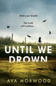 Cover artwork for Until We Drown, written as Ava Morwood